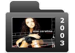 Cantora Ana Carolina 2003