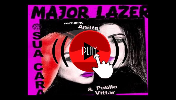 Major Lazer  Sua Cara feat Anitta & Pabllo Vittar