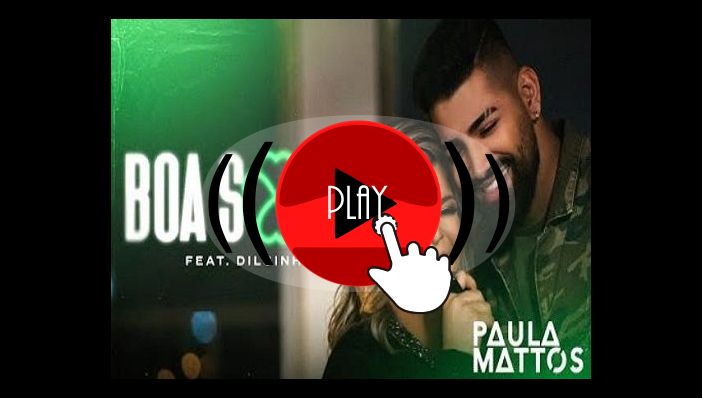 Paula Mattos Boa Sorte feat Dilsinho
