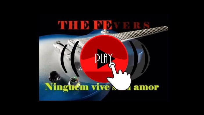 The Fevers Ninguem vive sem amor