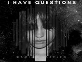 Camila Cabello I Have Questions