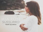 Mia Rose Sussurro ft D.A.M.A