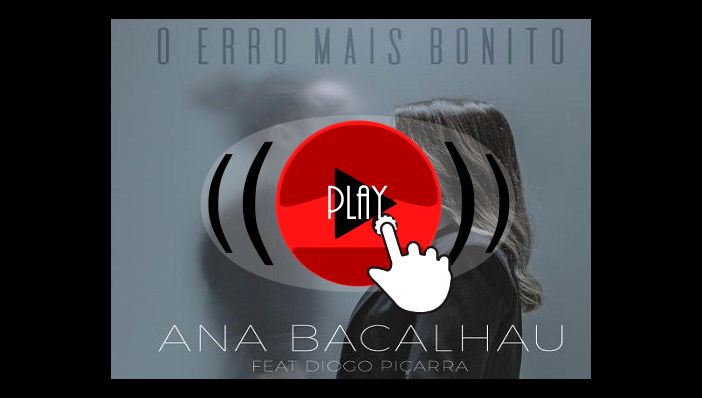 Ana Bacalhau O Erro Mais Bonito ft. Diogo Piçarra