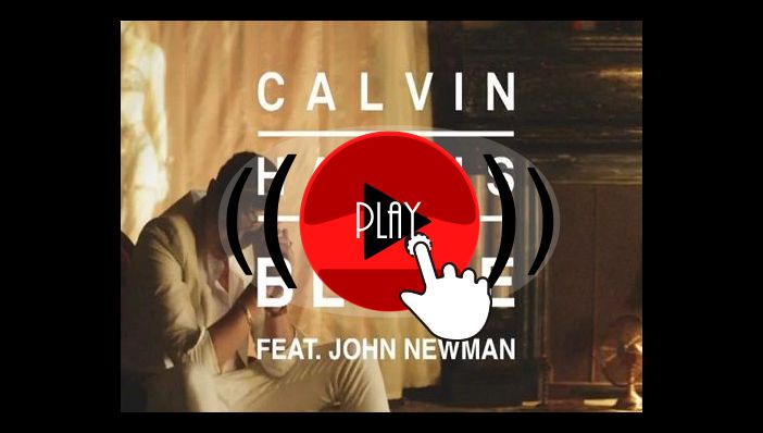 Calvin Harris Blame ft John Newman 