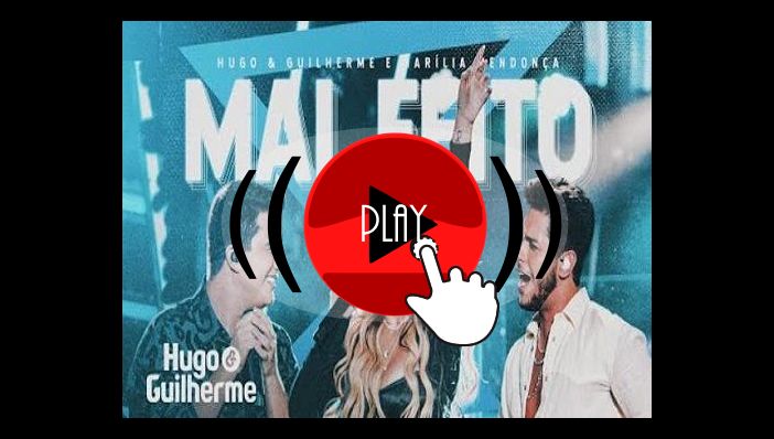 Hugo e Guilherme Mal Feito ft Marília Mendonça