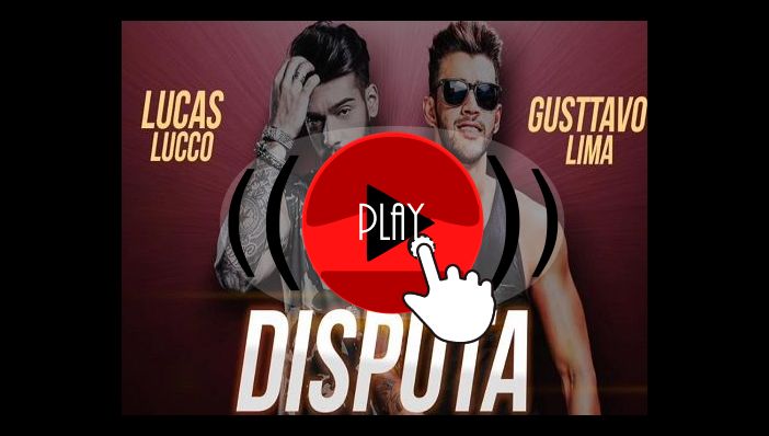 Lucas Lucco Disputa feat Gusttavo Lima