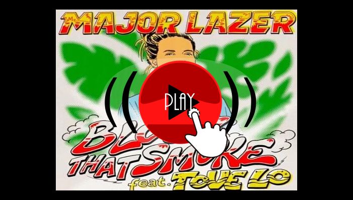 Major Lazer Blow That Smoke Feat Tove Lo