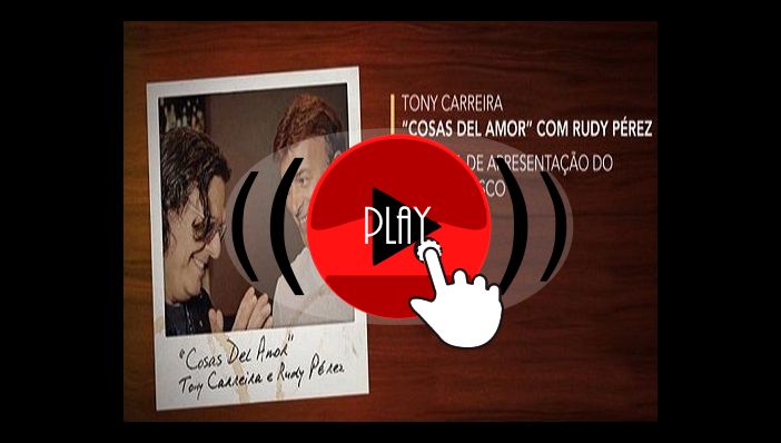 Tony Carreira Cosas del Amor ft Rudy Pérez 