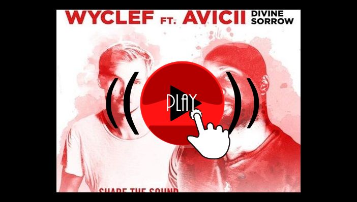 Wyclef Jean Divine Sorrow ft Avicii 