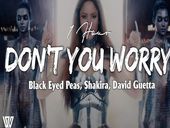 Black Eyed Peas, Shakira David Guetta DON'T YOU WORRY 