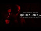 Hungria Hip Hop Quebra Cabeça ft Lucas Lucco